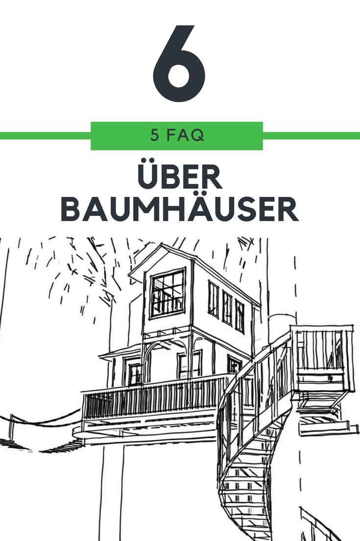 FAQ #6 – Infos rund ums Baumhaus
