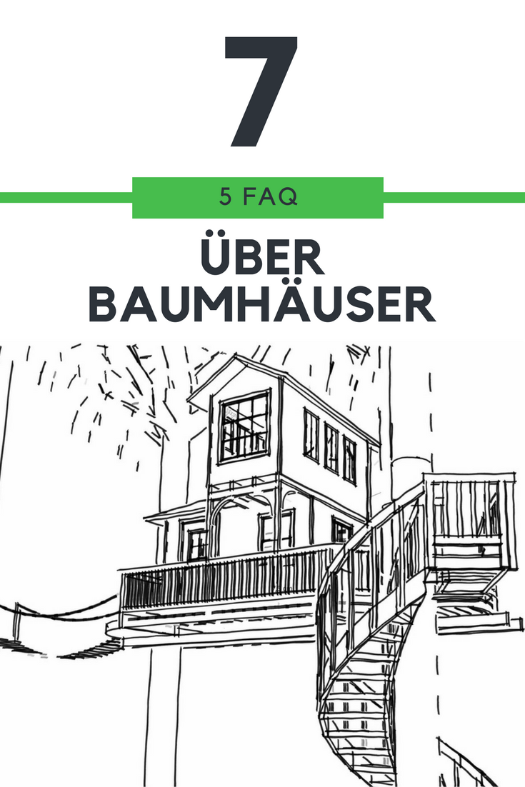 FAQ #7 – Infos rund ums Baumhaus