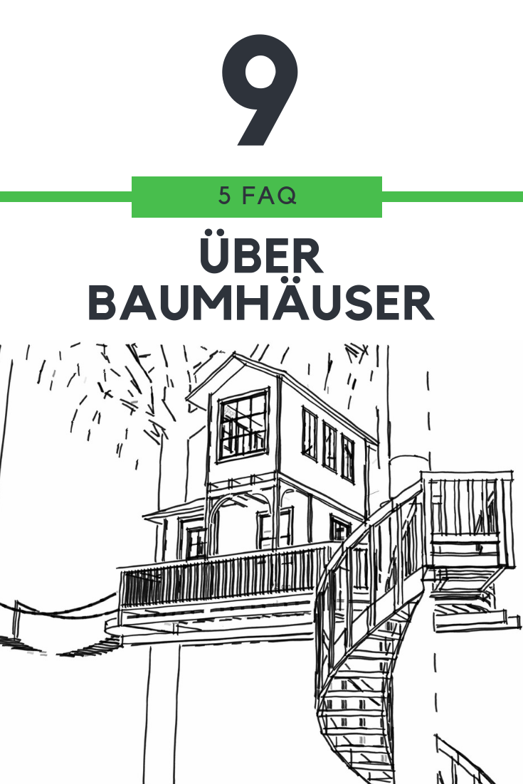 FAQ #9 – Infos rund ums Baumhaus